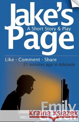 Jake's Page: A Short Story & Play Craven, Emily 9780987500656 Craven Publishing