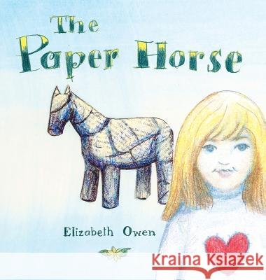 The Paper Horse Elizabeth Owen 9780987502544 Paper Horse Kids