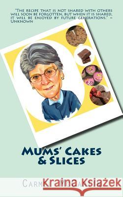 Mums' Cakes & Slices Carmel McCartin 9780987511355 Budget Bitch