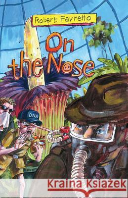 On the Nose Favretto, Robert 9780987543479 Elaine Ouston Author - Publisher