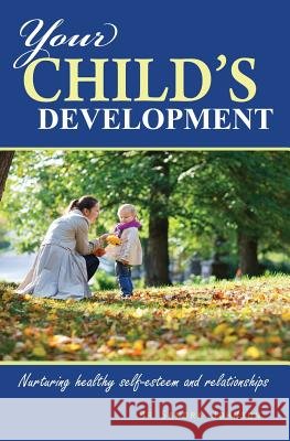 Your Child's Development Sandra Lucille J. Johnson 9780987548245