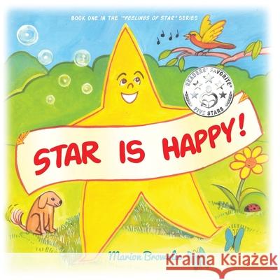 Star Is Happy: Feel good picture book for toddlers Brownlie, Marion 9780987555144