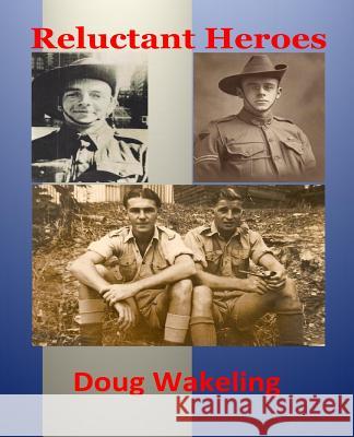 The Reluctant Heroes: The second installment in the Layburn Chronicles Wakeling, Doug 9780987568403