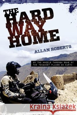 The Hard Way Home Alan Roberts   9780987587909 JoJo Publishing