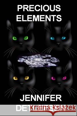 Precious Elements Jennifer Detlefsen 9780987605603