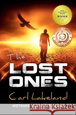 The Lost Ones: Nothing Is How It Seems Lakeland, Carl 9780987619877 Leif Karl Schlemmer