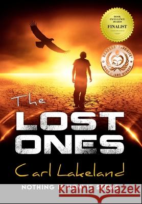 The Lost Ones: Nothing Is How It Seems Lakeland, Carl 9780987619884 Leif Karl Schlemmer