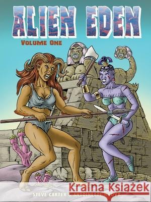 Alien Eden Volume 1 Antoinette Rydyr Pete Correy Steve Carter 9780987622983 Antoinette Rydyr