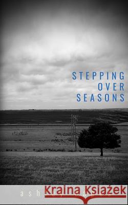 Stepping Over Seasons Ashley Capes 9780987623201 Close-Up Books