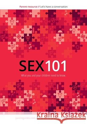 Sex 101: Let's have a Conversation Eileen Mary Berry Cheryl Critchley Sarah Marinos 9780987625120 Parenting Guides Ltd