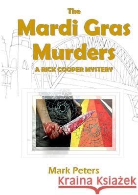 The Mardi Gras Murders Mark Peters 9780987637017 Wild Rivers Books