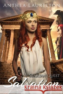 Spartan Quest - Salvation Anthea Laurelton   9780987640727 Anthea Laurelton