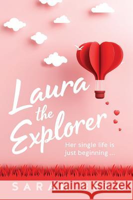 Laura the Explorer Sarah Begg Hazel Lam Alexandra Nahlous 9780987641502