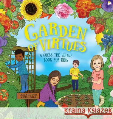 Garden of Virtues Smith Lee Chelsea MacKie Shimone 9780987643322