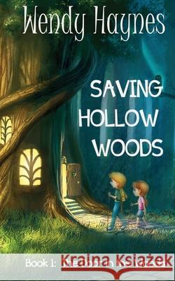 Saving Hollow Woods Wendy Haynes 9780987643513