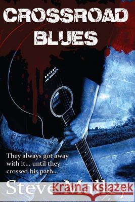 Crossroad Blues: A Kane Story Steve Malley 9780987659965 Steve Malley