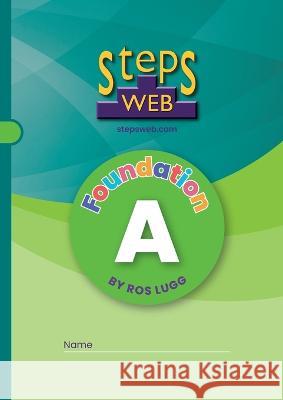 StepsWeb Workbook A: Foundation A Ros Lugg   9780987660534 Learning Staircase Ltd