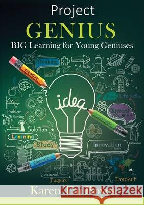 Project Genius: BIG Learning for Young Geniuses Karen Tui Boyes   9780987664778