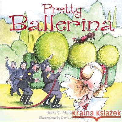 Pretty Ballerina G.C. McRae David Anderson  9780987684530 MacDonald Warne Media