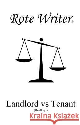 Landlord vs Tenant: Dwellings Writer, Rote 9780987686497 Rote Writer Publishing