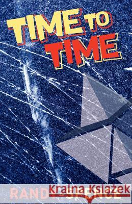 Time to Time Randy Spence James Fowell Simon Greer 9780987691514 ESDA Books