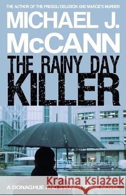 The Rainy Day Killer Michael J. McCann   9780987708786 The Plaid Raccoon Press