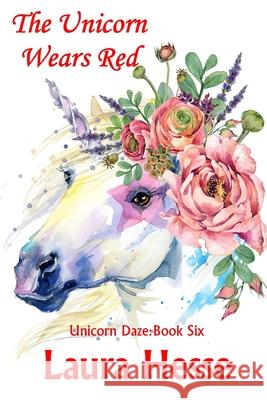 The Unicorn Wears Red Laura Hesse 9780987734372 Running L Productions