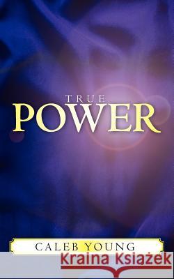 True Power Caleb Young 9780987753205