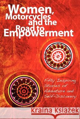 Women, Motorcycles and the Road to Empowerment Liz Jansen 9780987758309