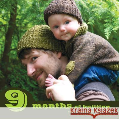 9 Months of Knitting: Exquisite Knits for Baby and Family Alexa Ludeman Emily Wessel  9780987762801 Tin Can Knits