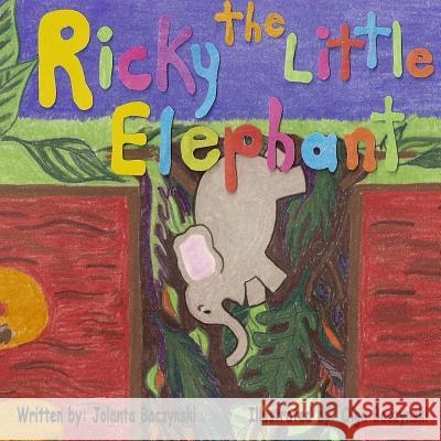 Ricky, the Little Elephant Jolanta Baczynski 9780987763235 Flower Press
