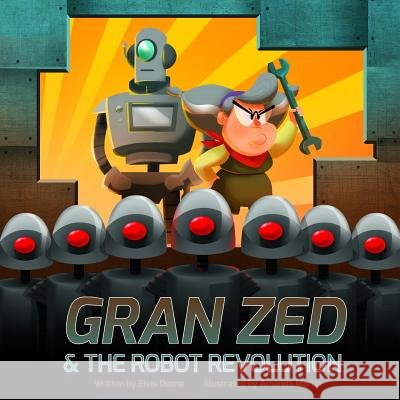 Gran Zed & The Robot Revolution Martin, Amanda 9780987775245 Impossibilia!