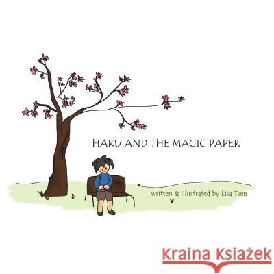 Haru and the Magic Paper Lisa Tsen Sherene Khaw 9780987776211 Lisa Tsen