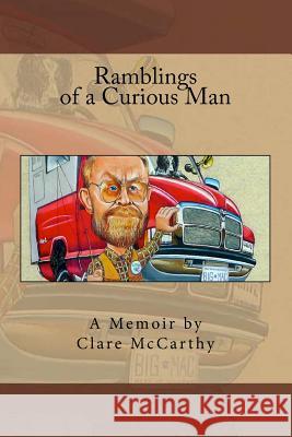 Ramblings of a Curious Man Clare McCarthy 9780987782618