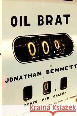 Oil Brat Jonathan Bennett 9780987789105