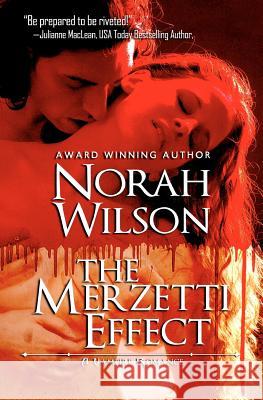 The Merzetti Effect: A Vampire Romance Norah Wilson 9780987803771