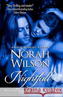 Nightfall: A Vampire Romance Norah Wilson 9780987803788