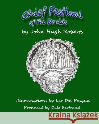 Chief Festival of the Druids Dale Bertrand Leo de Della Burford 9780987830296