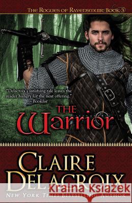 The Warrior Claire Delacroix 9780987839985 Deborah A. Cooke