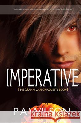 Imperative: A Quinn Larson Quest Pa Wilson 9780987842244 Perry Anne Wilson