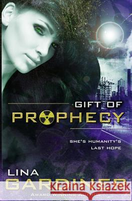 Gift of Prophecy Lina M. Gardiner 9780987857330