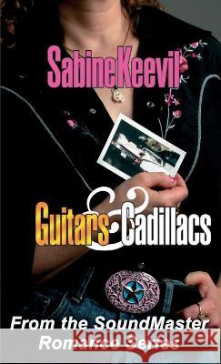 Guitars & Cadillacs Sabine Keevil 9780987858047