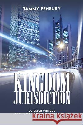 Kingdom Jurisdiction Tammy Fensury 9780987863126 7 Towers Inc.