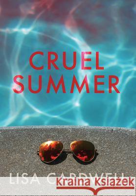 Cruel Summer Lisa Cardwell 9780987880550
