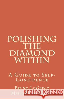 Polishing The Diamond Within: A Guide to Self-Confidence Mitchell, Peter 9780987892010