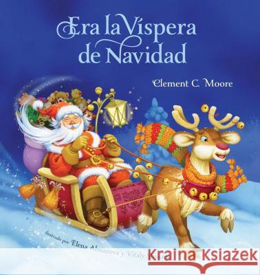 Era La Vispera de Navidad (Twas the Night Before Christmas, Spanish Edition) Clement C. Moore 9780987902351 Grafton and Scratch Publishers