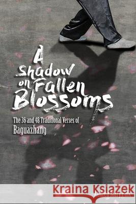 A Shadow On Fallen Blossoms Falk, Andrea 9780987902825