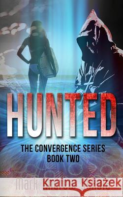 Hunted: Book 2 of The Convergence Series Sekela, Mark Andrew 9780987905932 Mark Sekela
