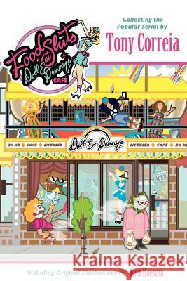 Foodsluts at Doll & Penny's Cafe Tony Correia Ken Boesem 9780987914309 Cactus Flower Press
