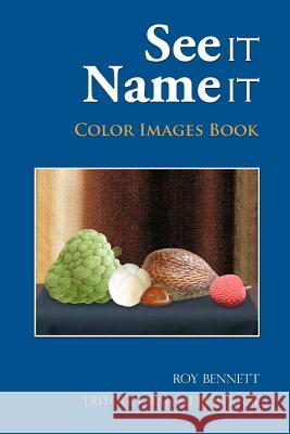 See It, Name It: Color Images Book Roy Bennett Triyogo Wahyu Irawa 9780987917706